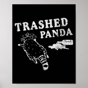 Funny Raccoon,trashed Panda For Him Men, Women  Poster