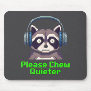 Funny Raccoon Xel Art Please Chew Quieter Gamer He Mouse Pad