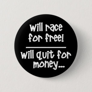 Funny Race 6 Cm Round Badge
