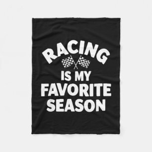 Funny racing my favourite season saying sarcastic fleece blanket