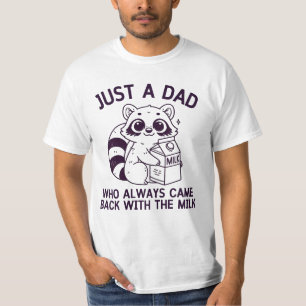Funny Racoon Always Came Back with the Milk T-Shirt
