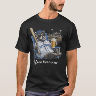 Funny Racoon Baseball Beer I Live Here Now Gift T-Shirt