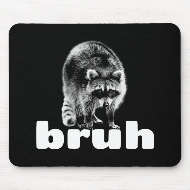 Funny Racoon Bruh Mouse Pad (Front)