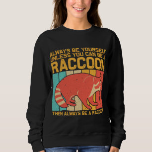 Funny Racoon Design For Men Women Kids Racoon Lo Sweatshirt