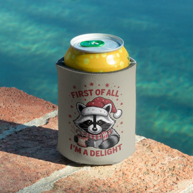 Funny Racoon First Of All I'm A Delight Christmas Can Cooler (In Situ Pool)