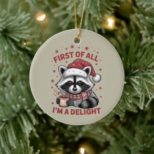 Funny Racoon First Of All I'm A Delight Christmas Ceramic Tree Decoration