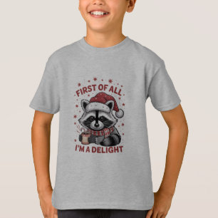 Funny Racoon First Of All I'm A Delight Christmas T-Shirt