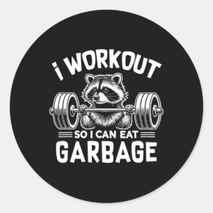 Funny Racoon Gym Fitness I Workout So I Can Eat G Classic Round Sticker