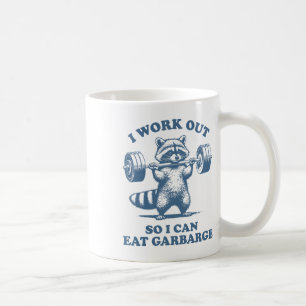 Funny Racoon Gym Humour I Work Out So I Can Eat Ga Coffee Mug