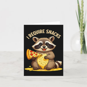 Funny Racoon, I Require Snacks Card