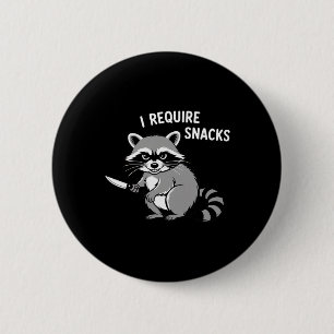 Funny Racoon I Require Snacks Halloween Humour 1 6 Cm Round Badge