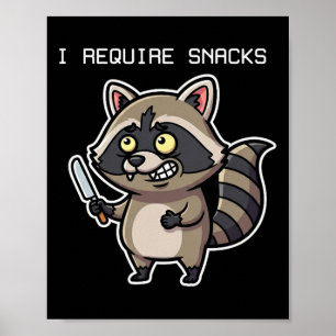 Funny Racoon I Require Snacks Halloween Humour  Poster