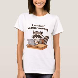 Funny Racoon I Survived Another Meeting Office T-Shirt