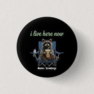 Funny Racoon Iced Coffee I Live Here Now 3 Cm Round Badge