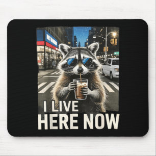 Funny Racoon Iced Coffee Live Here City Trash Mouse Pad