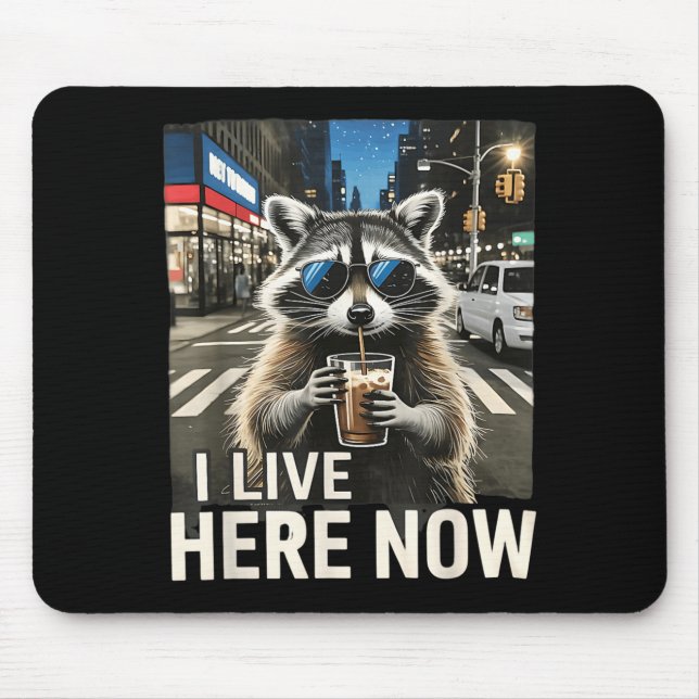 Funny Racoon Iced Coffee Live Here City Trash Mouse Pad (Front)