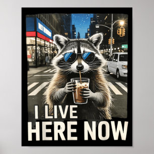 Funny Racoon Iced Coffee Live Here City Trash Poster