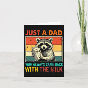 Funny Racoon Just A Dad Who Always Came Back With Card