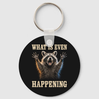 Funny Racoon Meme Humour Men Women What Is Even Key Ring