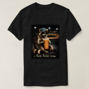 Funny racoon meme I live here now T-Shirt