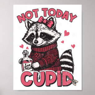 Funny Racoon Not Today Cupid Valentine Meme Valent Poster