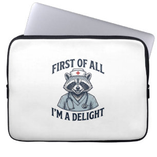 Funny Racoon Nurse First of All Im a Delight Shir Laptop Sleeve