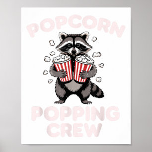 Funny Racoon Popcorn Popping Crew Movie Lover Men Poster