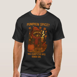 Funny Racoon Pumpkin Spice Latte Autumn Fall Dump T-Shirt