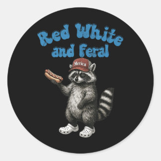 Funny Racoon Red White And Feral Usa 4th Of July  Classic Round Sticker