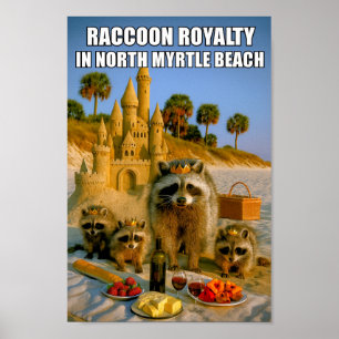 Funny Racoon Royalty in North Myrtle Beach Poster