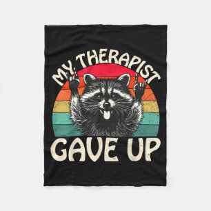 Funny Racoon Therapist Gave Up Dark Humour Quote Fleece Blanket