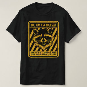 Funny Racoon What's Stopping Me Trash Panda T-Shirt