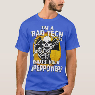 Funny Rad Tech Radiology Technician XRay Tech Gift T-Shirt