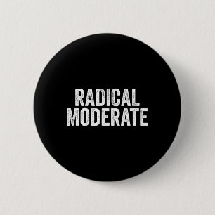 Funny Radical Moderate Republican Democrat Politic 6 Cm Round Badge