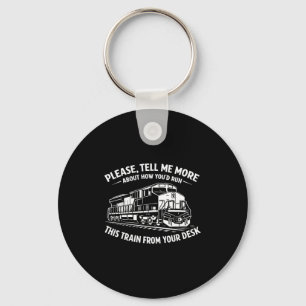 Funny railroad engineer conductor quote run this key ring