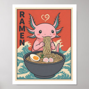 Funny Ramen Axolotl Noodle Lover Cute Creature Poster