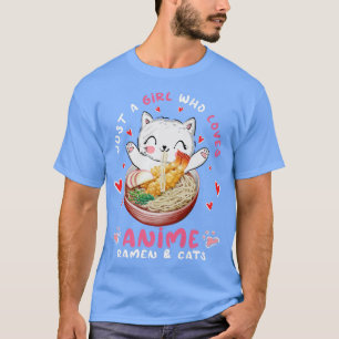 Funny Ramen Cat Just a Girl Who Loves Anime Ramen  T-Shirt