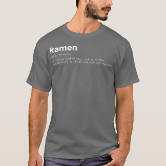 Funny Ramen Definition For Japanese Food Lover Gir T-Shirt