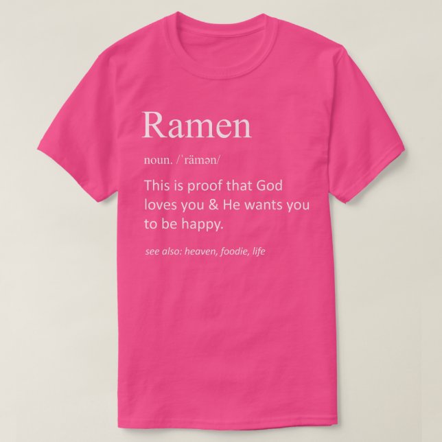 Funny Ramen Definition Funny Ramen Pun Foodie T-Shirt (Design Front)