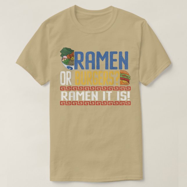 Funny Ramen It Is - Ramen  T-Shirt (Design Front)