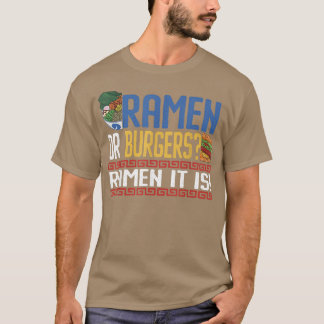 Funny Ramen It Is - Ramen  T-Shirt