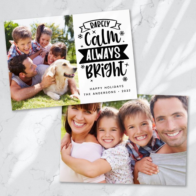 Funny Rarely Calm Always Bright Photo Holiday Card (Creator Uploaded)