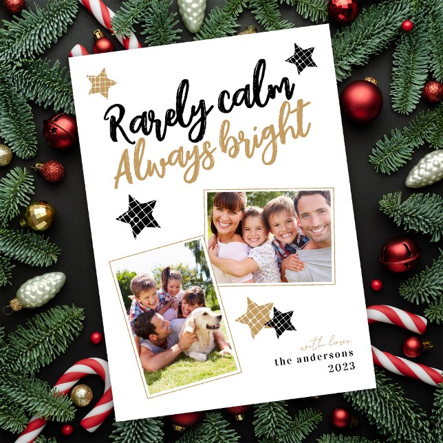 Funny Rarely Calm Always Bright Photo Star Holiday Card (Creator Uploaded)
