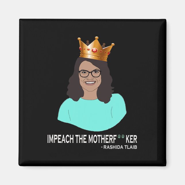 Funny Rashida Tlaib - Impeach Trump  Magnet (Front)