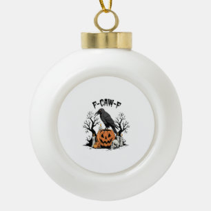 Funny Raven, F-Caw-F, Skull Raven, Gothic Crow Ceramic Ball Christmas Ornament