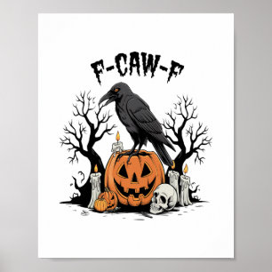 Funny Raven, F-Caw-F, Skull Raven, Gothic Crow Poster