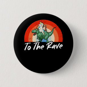 Funny Raver Techno Party EDM Festival Humour 6 Cm Round Badge