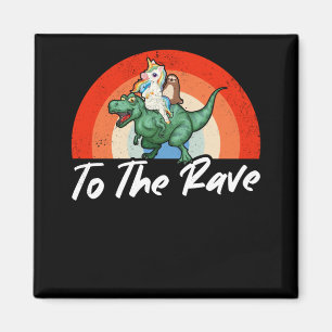 Funny Raver Techno Party EDM Festival Humour Magnet