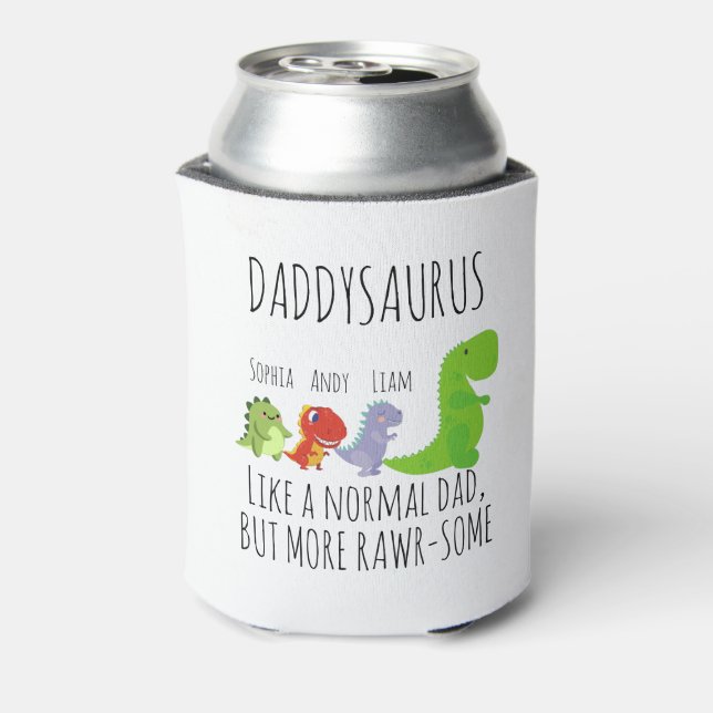 Funny rawr-some Daddysaurus    Can Cooler (Can Back)