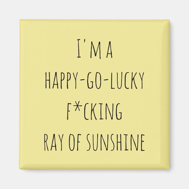 Funny Ray of Sunshine Quote  Magnet (Front)